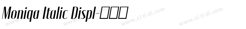 Moniqa Italic Displ字体转换